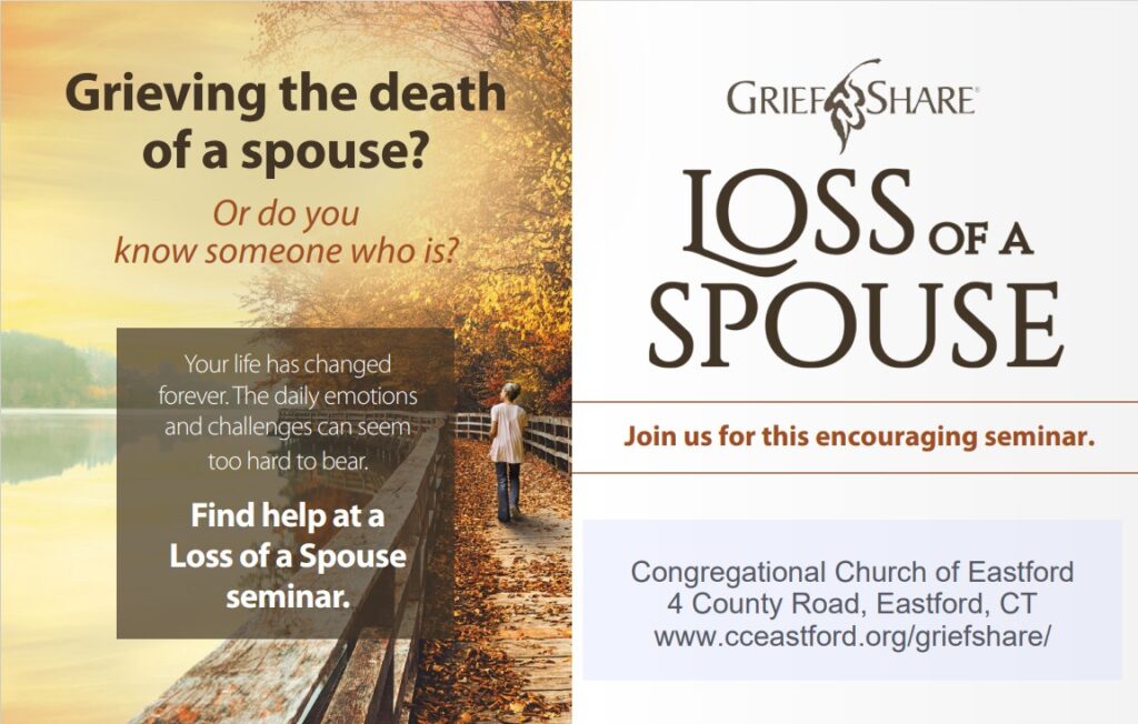 Loss of a Spouse Seminar meets at the Church Office, 4 County Road, Eastford