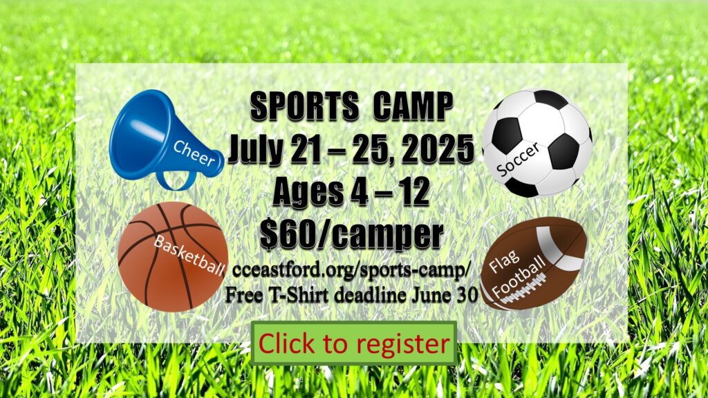 Click to register for Sports Camp: July 21 - 25, 2025, Ages 4 - 12, $60/camper, Free T-shirt deadline June 30