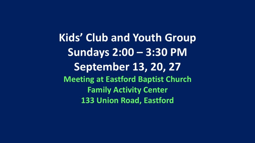kids' club and youth group meeting on Sundays until our new building is ready